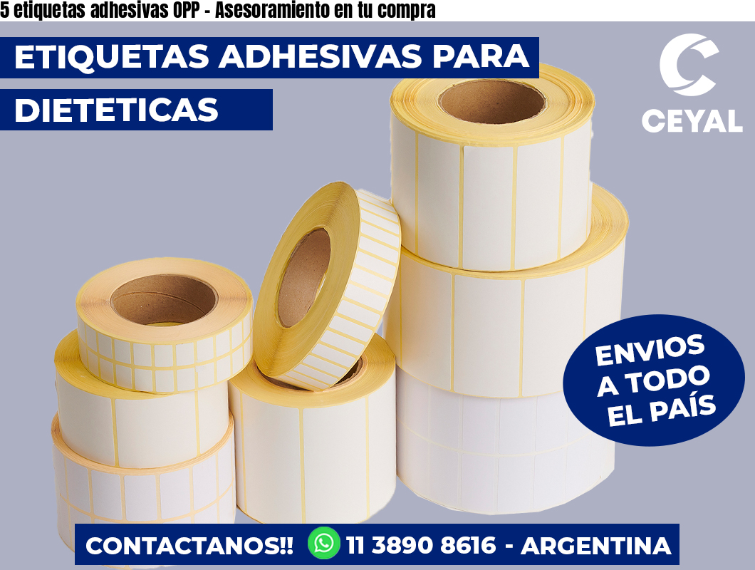 5 etiquetas adhesivas OPP – Asesoramiento en tu compra