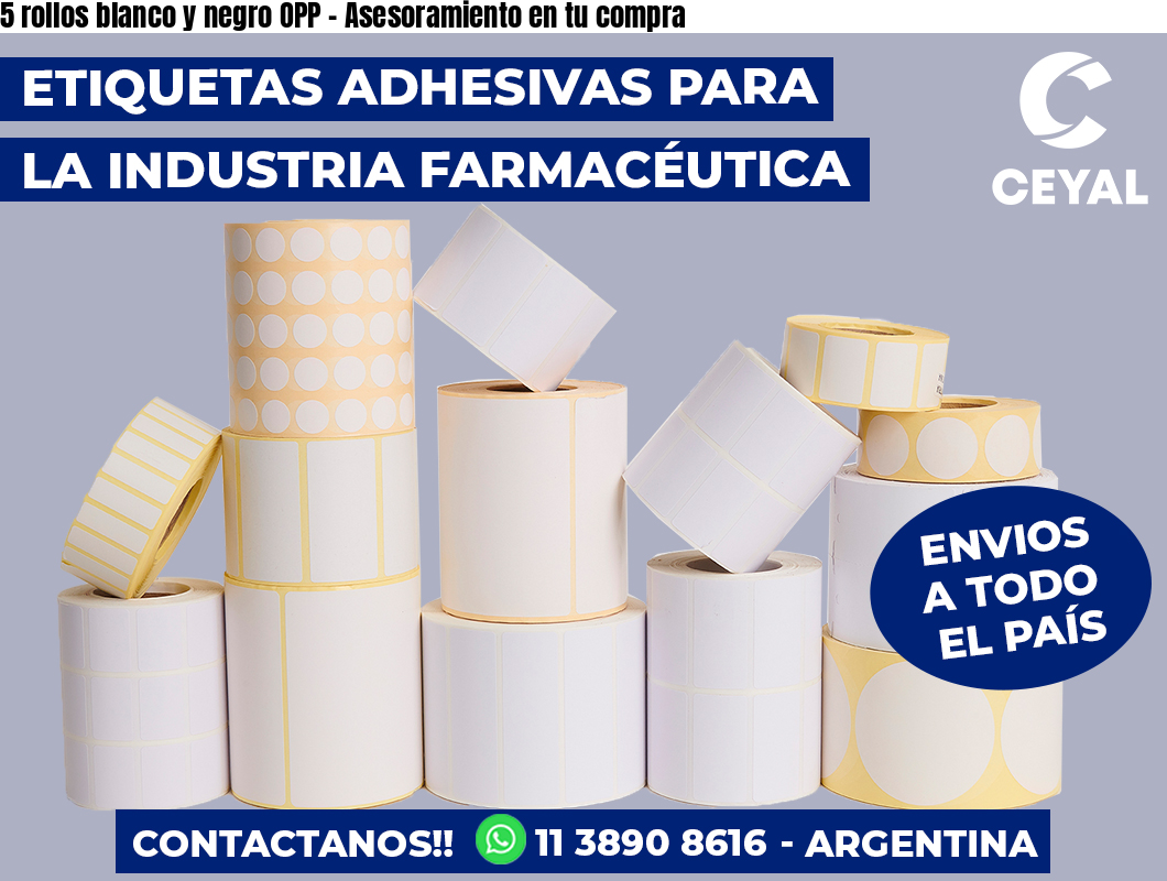 5 rollos blanco y negro OPP – Asesoramiento en tu compra