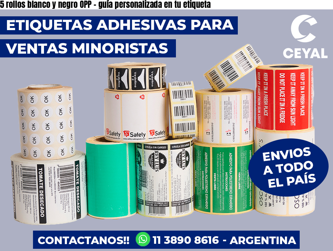 5 rollos blanco y negro OPP – guía personalizada en tu etiqueta