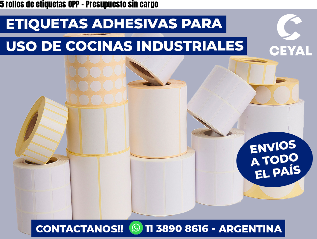 5 rollos de etiquetas OPP – Presupuesto sin cargo