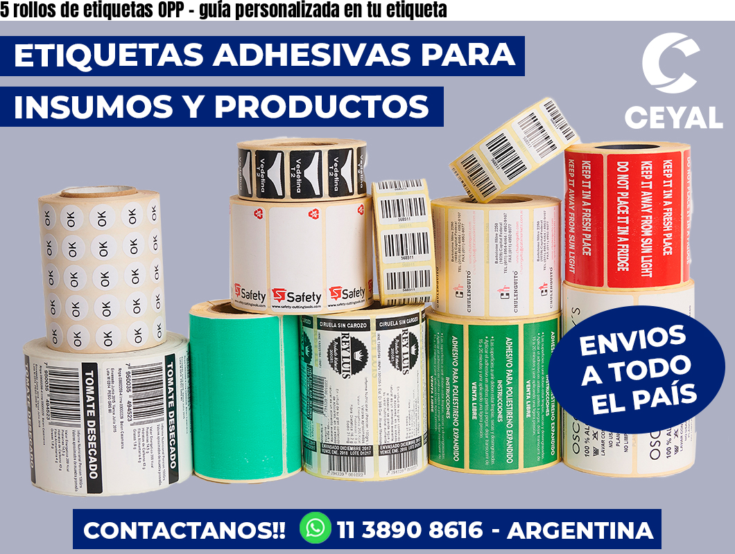 5 rollos de etiquetas OPP - guía personalizada en tu etiqueta