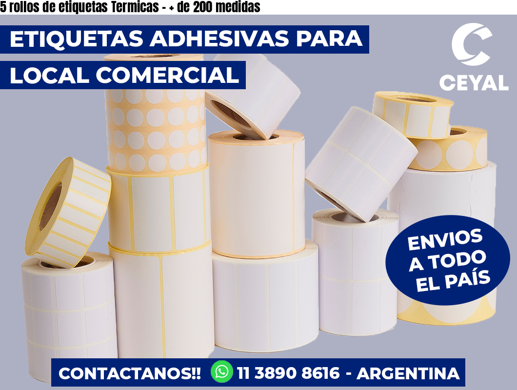 5 rollos de etiquetas Termicas – + de 200 medidas