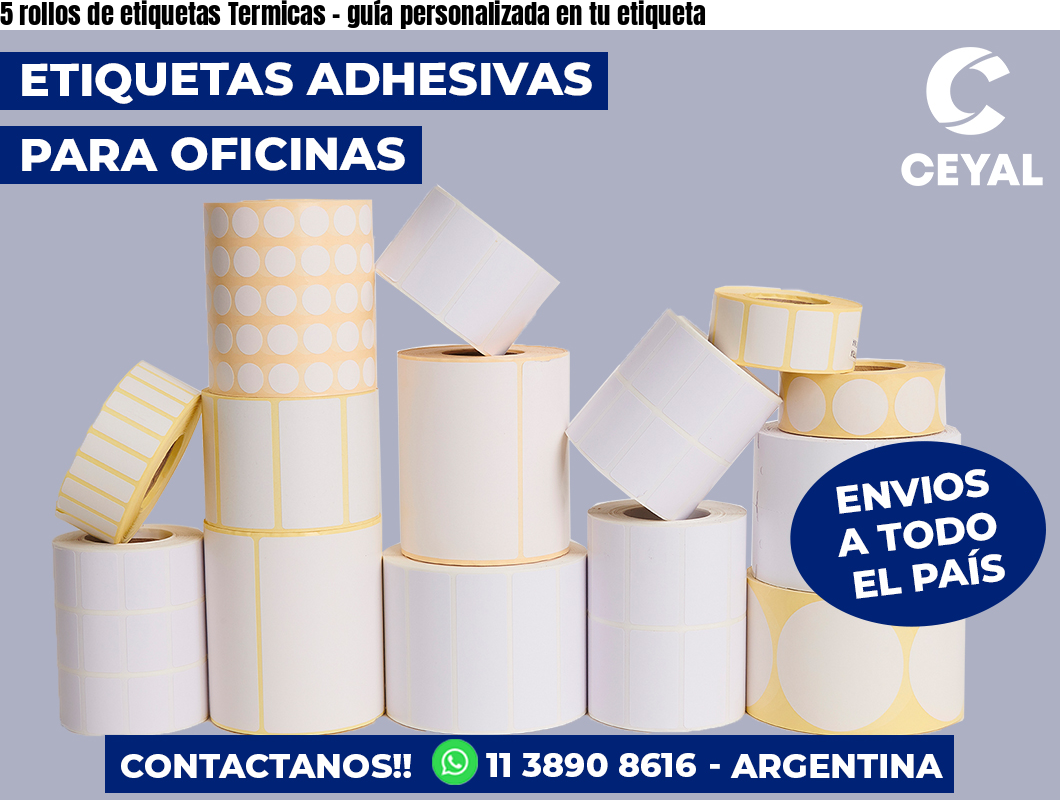 5 rollos de etiquetas Termicas - guía personalizada en tu etiqueta