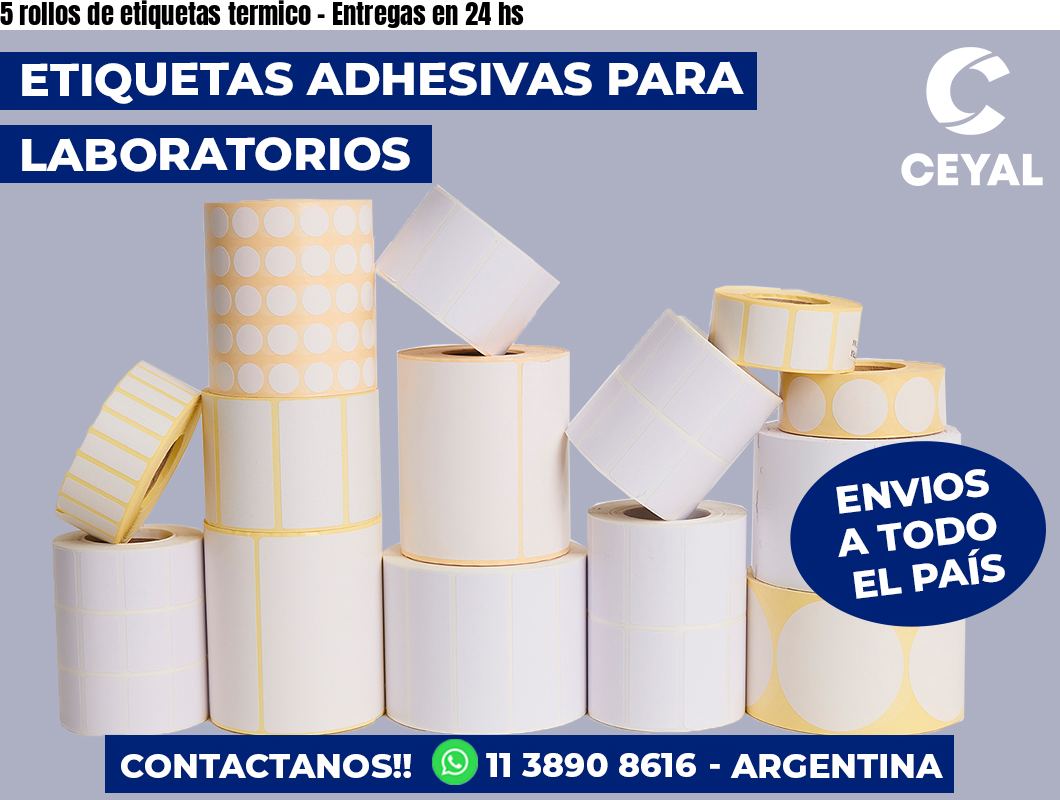 5 rollos de etiquetas termico – Entregas en 24 hs