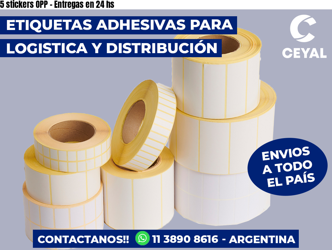 5 stickers OPP – Entregas en 24 hs