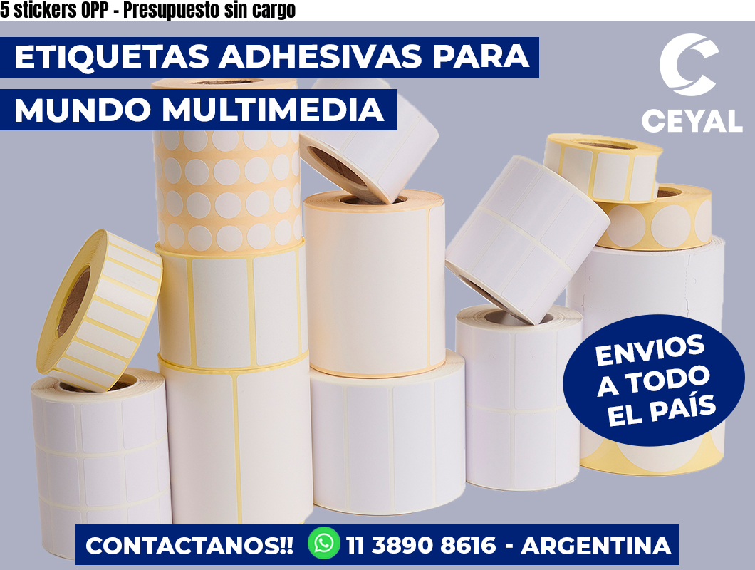 5 stickers OPP – Presupuesto sin cargo