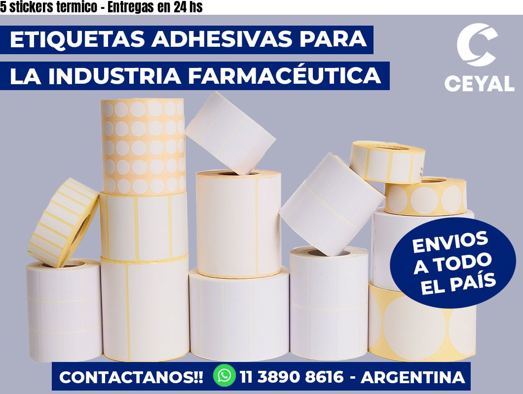5 stickers termico – Entregas en 24 hs