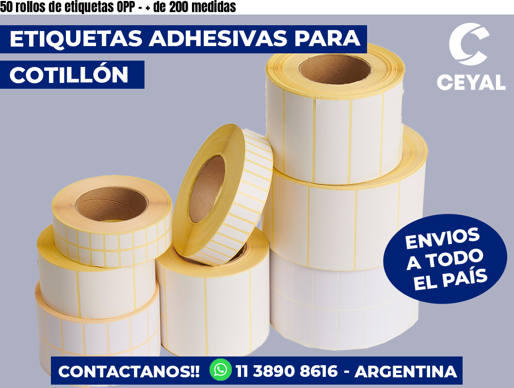 50 rollos de etiquetas OPP - + de 200 medidas