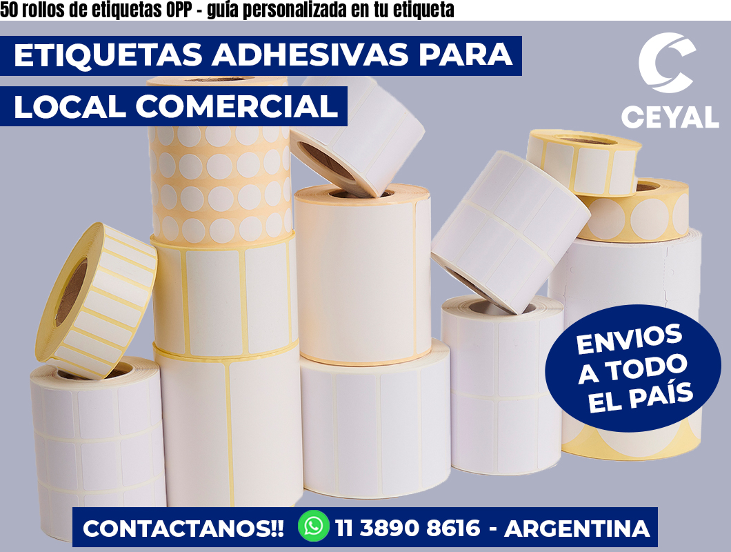 50 rollos de etiquetas OPP – guía personalizada en tu etiqueta