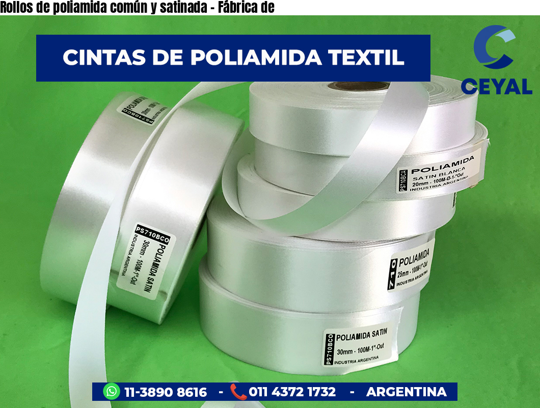 Rollos de poliamida común y satinada - Fábrica de