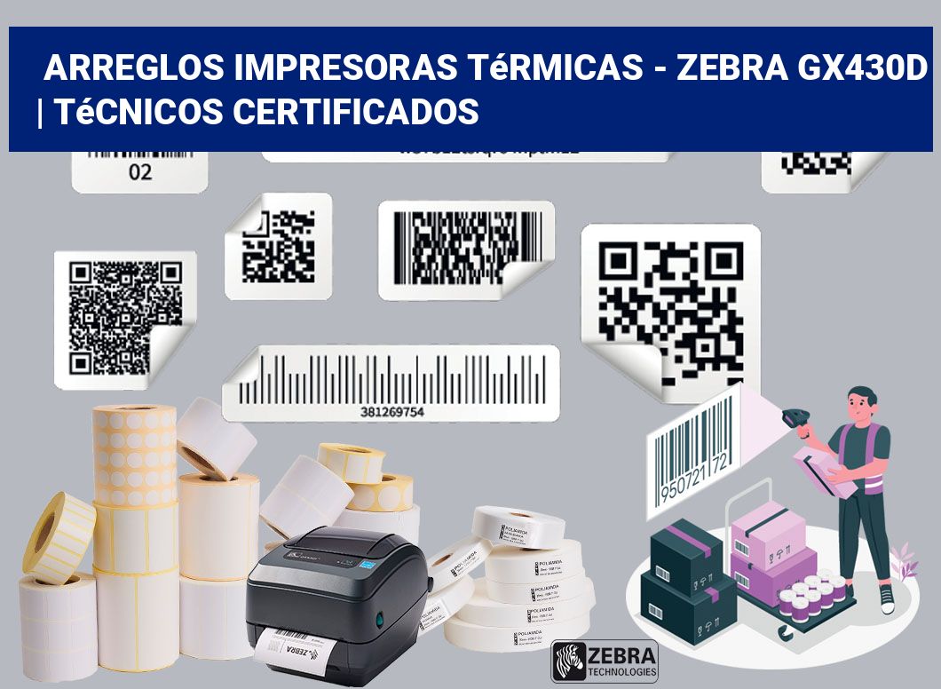 Arreglos impresoras térmicas - Zebra GX430d | Técnicos certificados