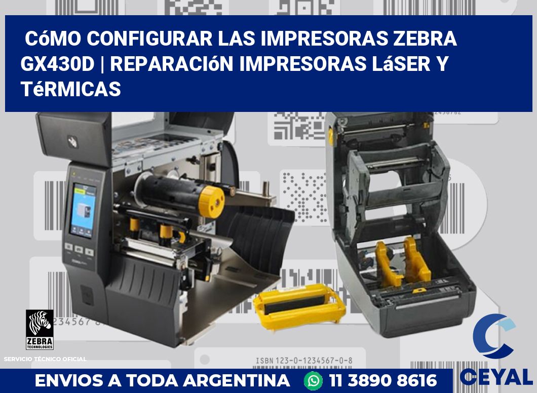 Cómo configurar las impresoras Zebra GX430d | Reparación impresoras láser y térmicas
