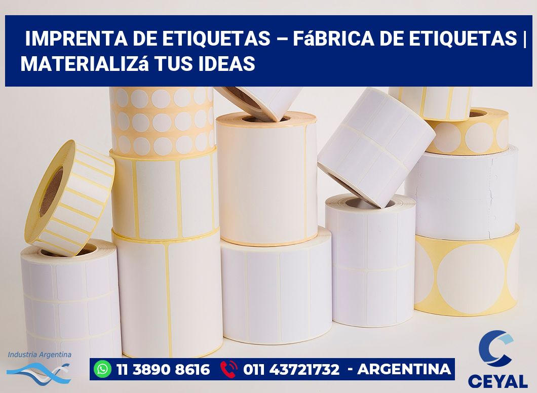 Imprenta de etiquetas – Fábrica de etiquetas | Materializá tus ideas