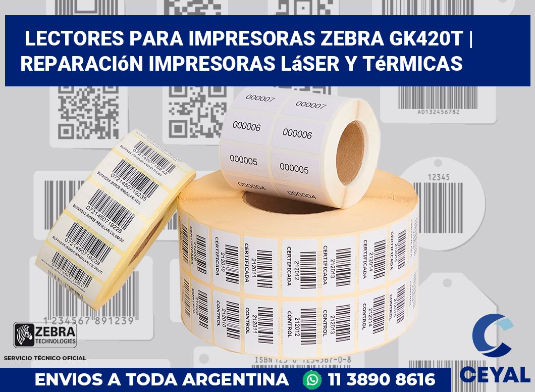 Lectores para impresoras Zebra GK420t | Reparación impresoras láser y térmicas