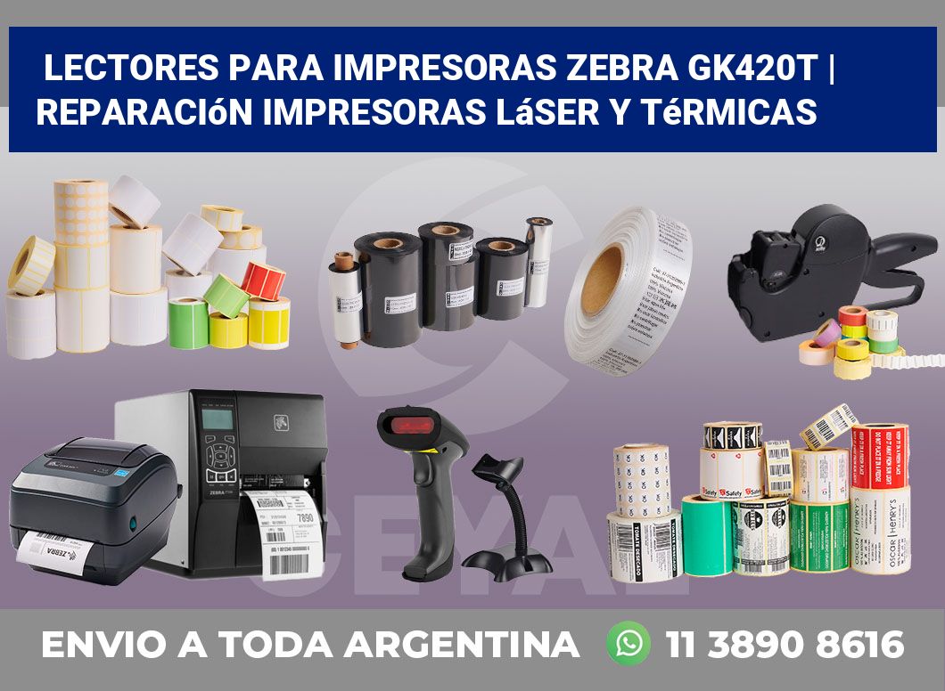 Lectores para impresoras Zebra GK420t | Reparación impresoras láser y térmicas
