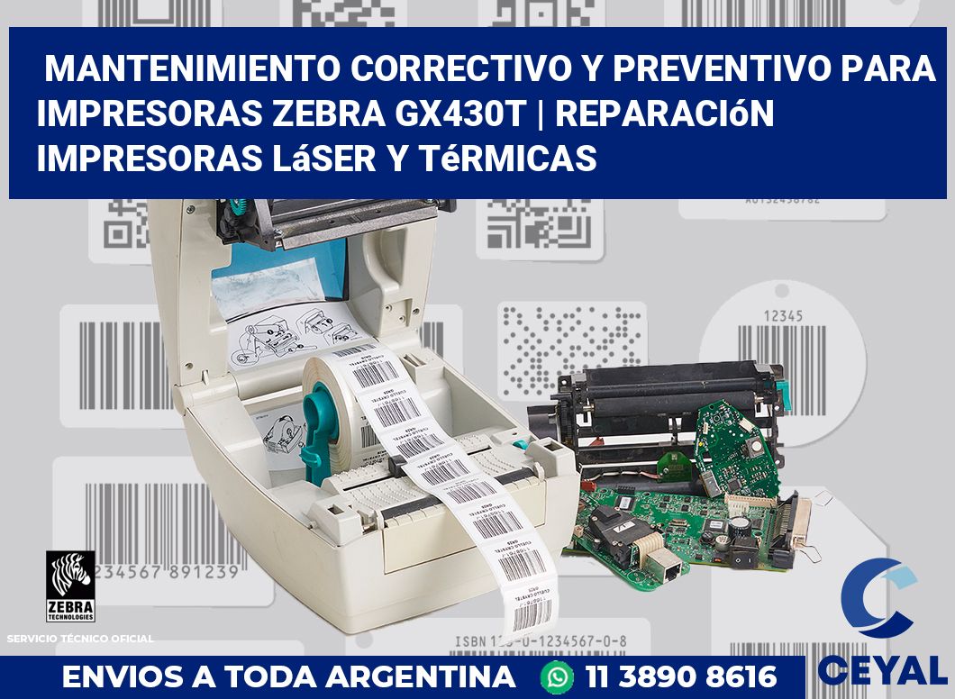 Mantenimiento correctivo y preventivo para impresoras Zebra GX430t | Reparación impresoras láser y térmicas