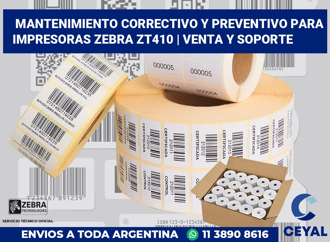 Mantenimiento correctivo y preventivo para impresoras Zebra ZT410 | Venta y soporte