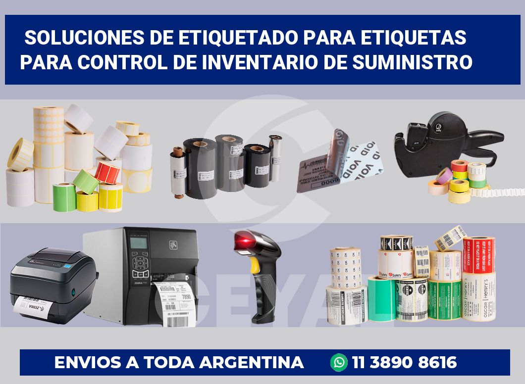 Soluciones de Etiquetado para Etiquetas para Control de Inventario de Suministro