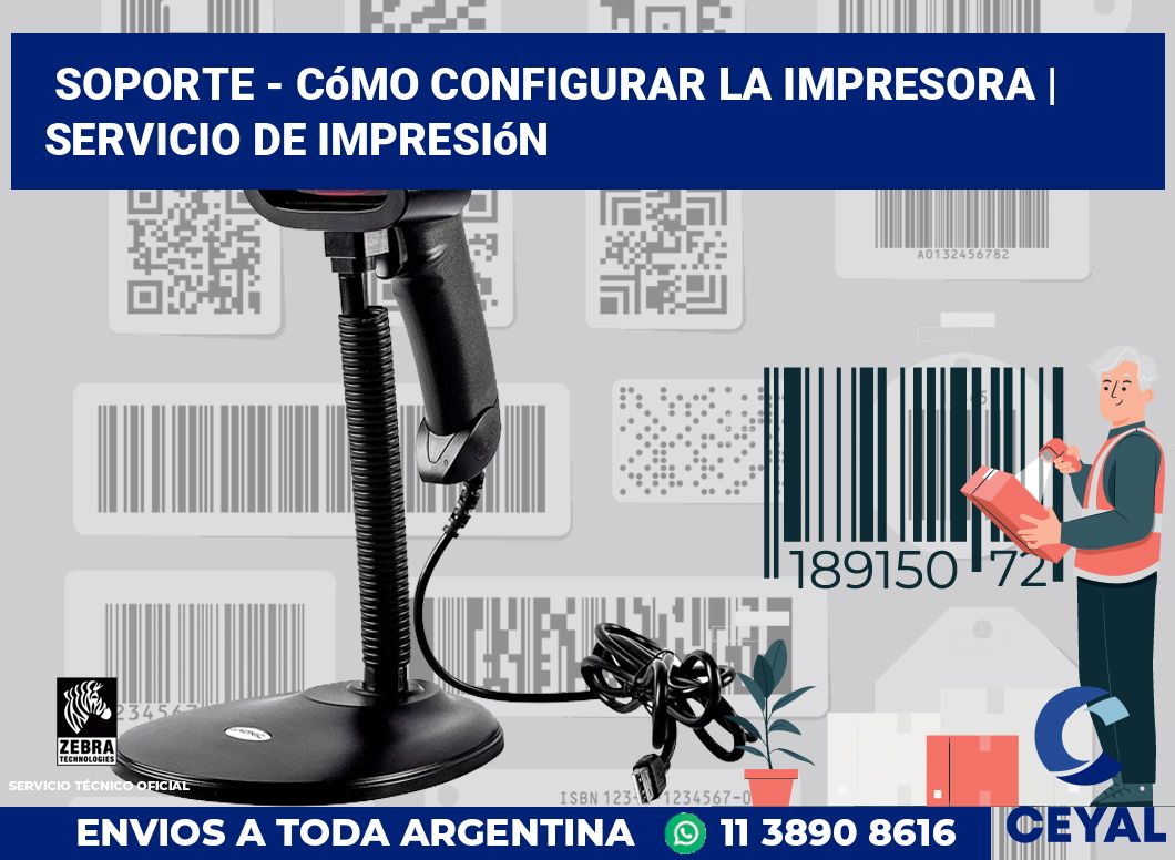 Soporte - cómo configurar la impresora | Servicio de impresión