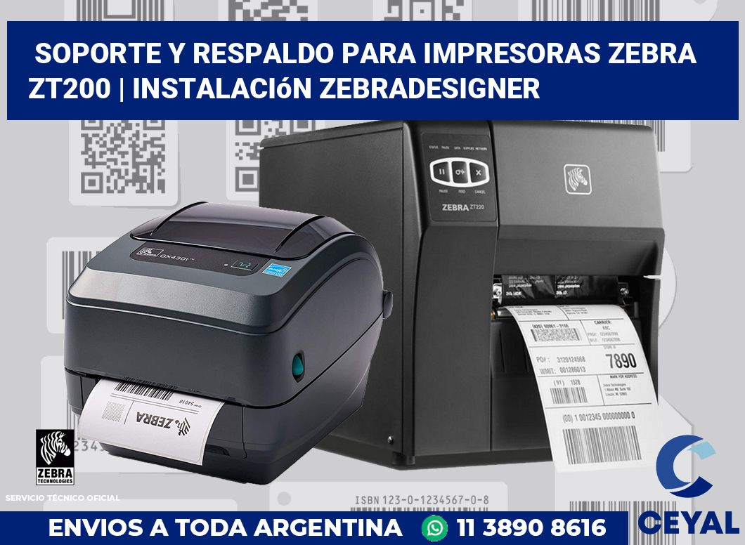 Soporte y respaldo para impresoras Zebra ZT200 | Instalación ZebraDesigner