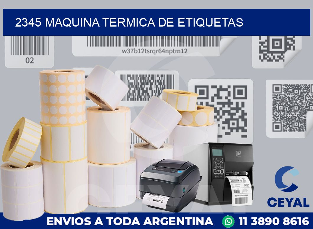 2345 MAQUINA TERMICA DE ETIQUETAS