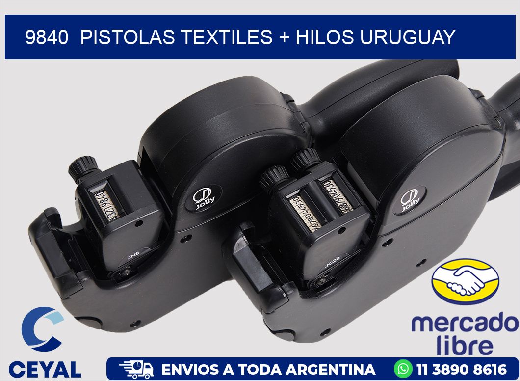 9840  PISTOLAS TEXTILES + HILOS URUGUAY