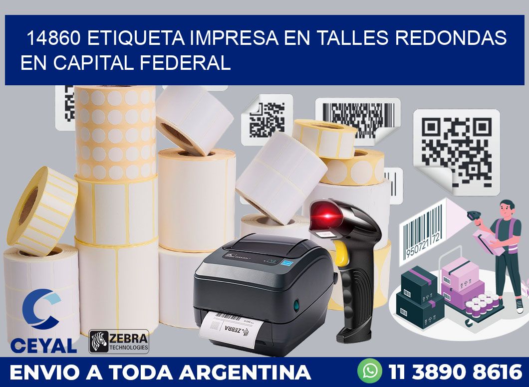 14860 ETIQUETA IMPRESA EN TALLES REDONDAS EN CAPITAL FEDERAL