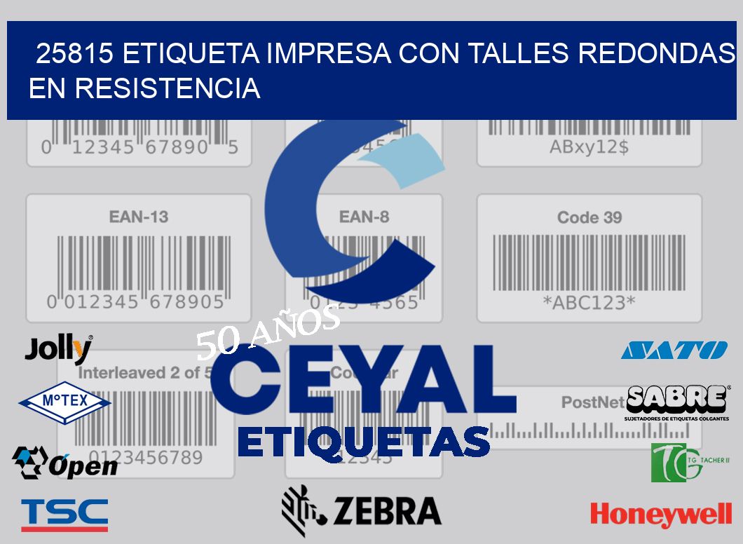 25815 ETIQUETA IMPRESA CON TALLES REDONDAS EN RESISTENCIA