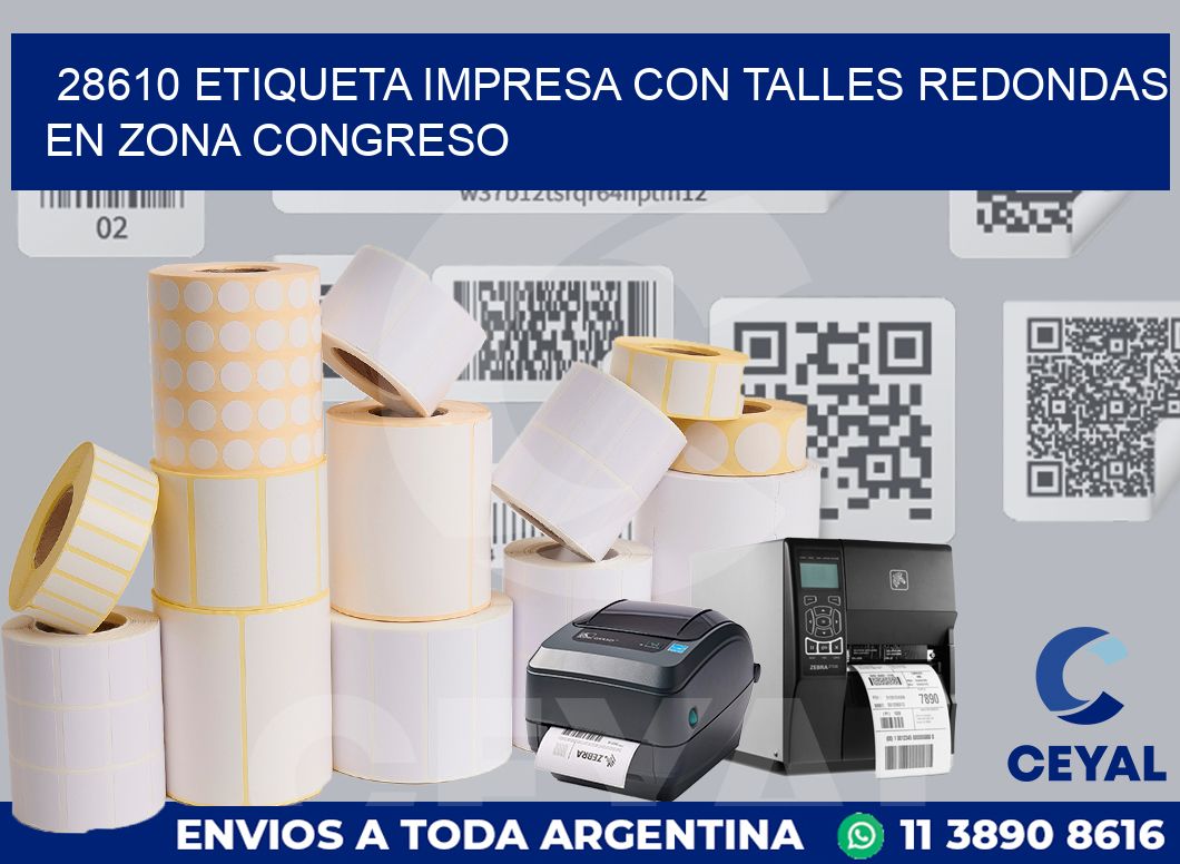 28610 ETIQUETA IMPRESA CON TALLES REDONDAS EN ZONA CONGRESO