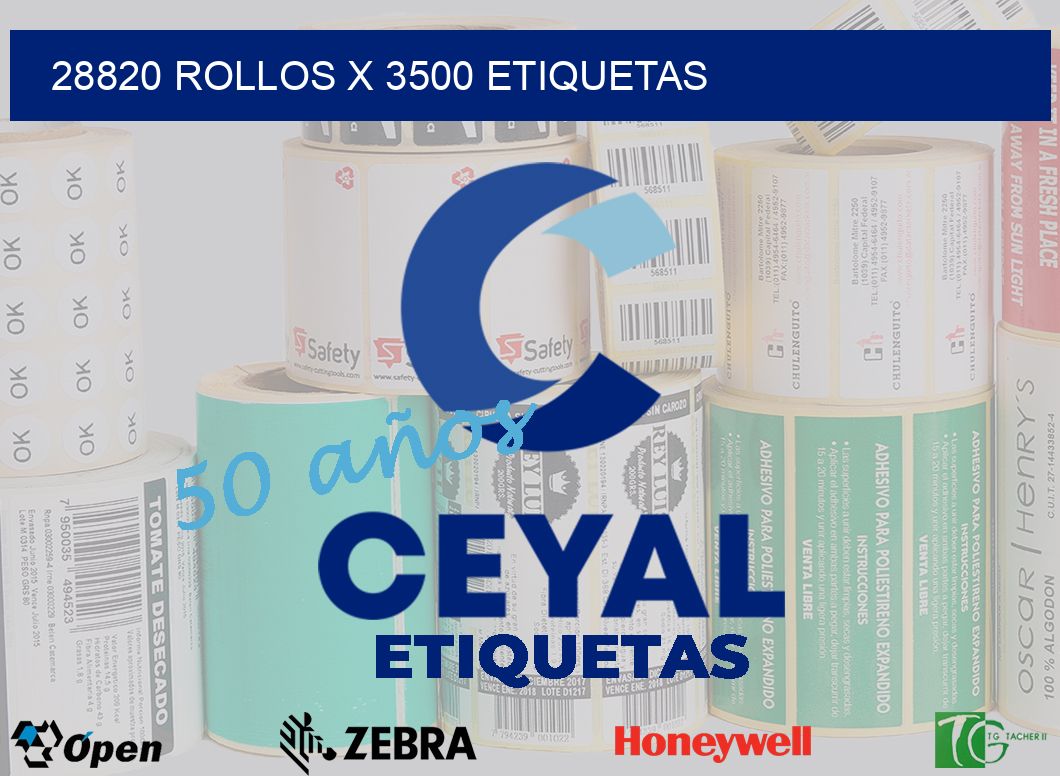 28820 Rollos x 3500 etiquetas