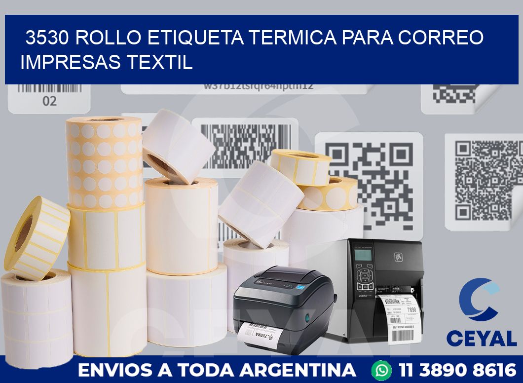 3530 ROLLO ETIQUETA TERMICA PARA CORREO IMPRESAS TEXTIL