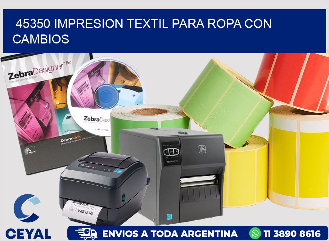 45350 IMPRESION TEXTIL PARA ROPA CON CAMBIOS