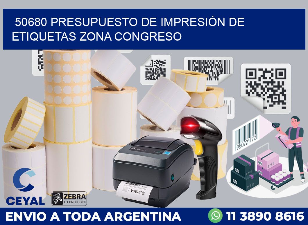 50680 PRESUPUESTO DE IMPRESIÓN DE ETIQUETAS ZONA CONGRESO