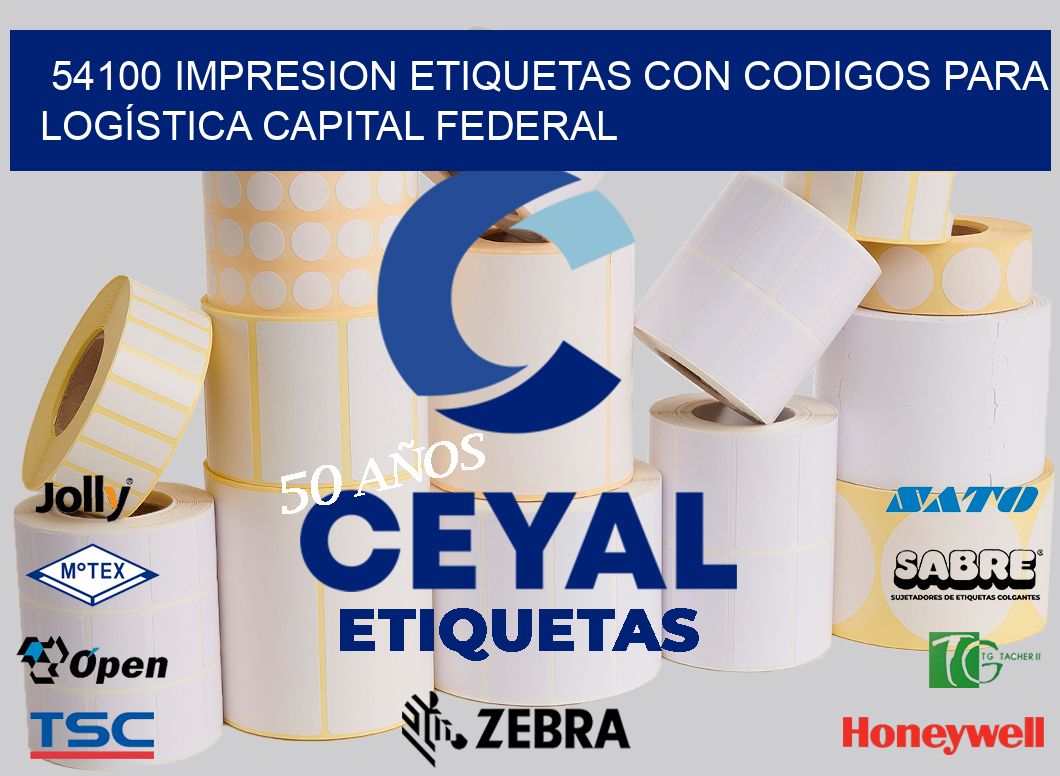 54100 IMPRESION ETIQUETAS CON CODIGOS PARA LOGÍSTICA CAPITAL FEDERAL