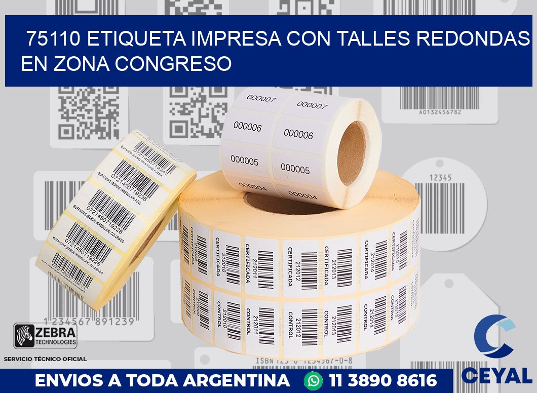 75110 ETIQUETA IMPRESA CON TALLES REDONDAS EN ZONA CONGRESO