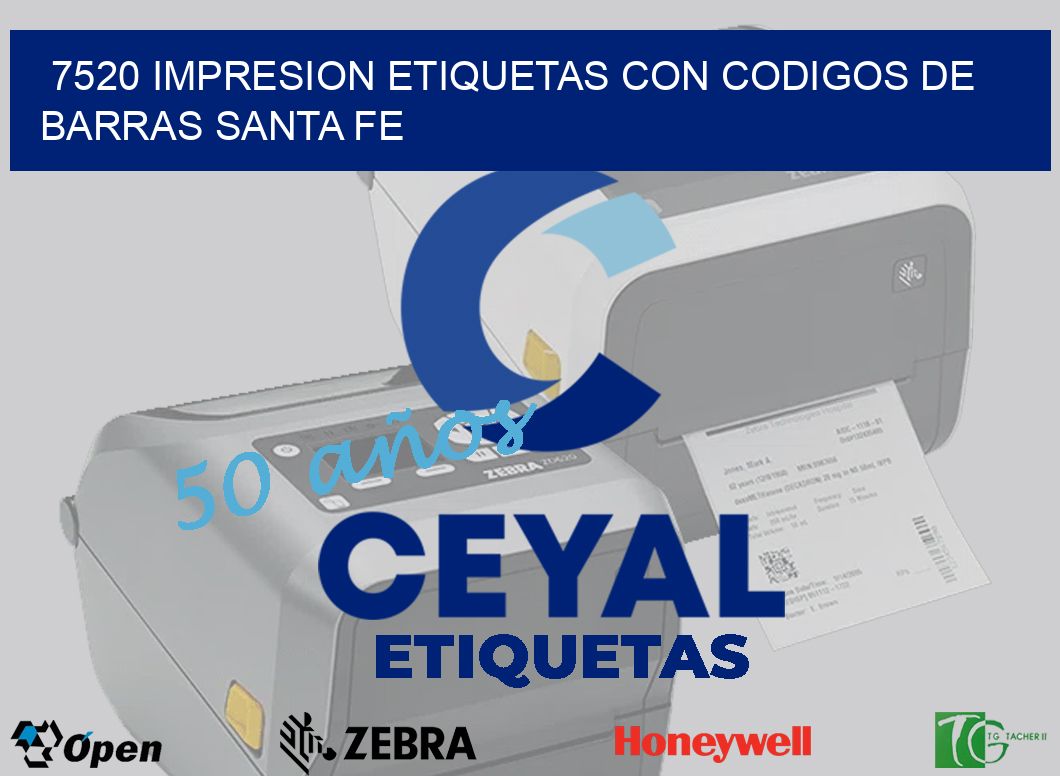 7520 IMPRESION ETIQUETAS CON CODIGOS DE BARRAS SANTA FE