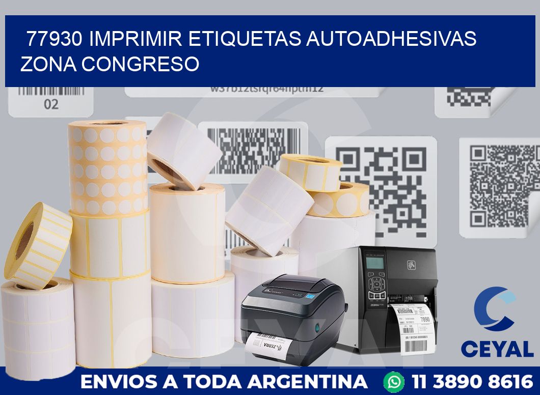 77930 IMPRIMIR ETIQUETAS AUTOADHESIVAS ZONA CONGRESO