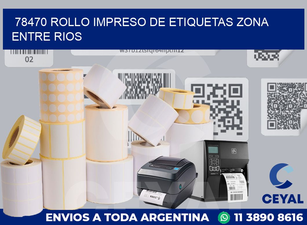 78470 ROLLO IMPRESO DE ETIQUETAS ZONA ENTRE RIOS