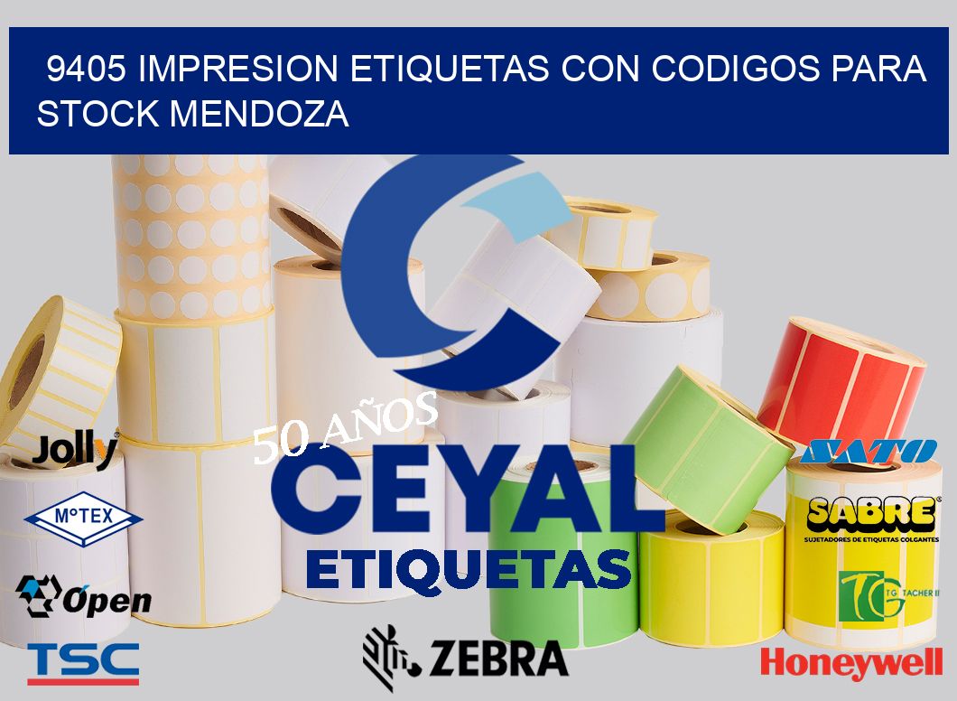 9405 IMPRESION ETIQUETAS CON CODIGOS PARA STOCK MENDOZA