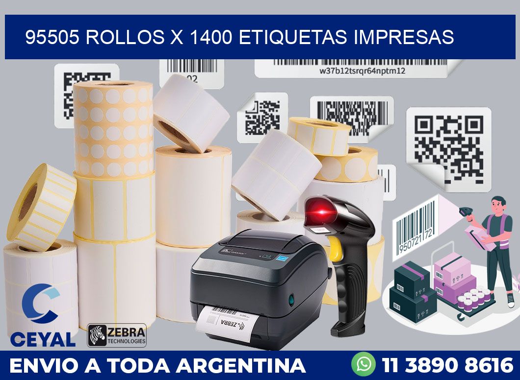 95505 Rollos x 1400 etiquetas impresas