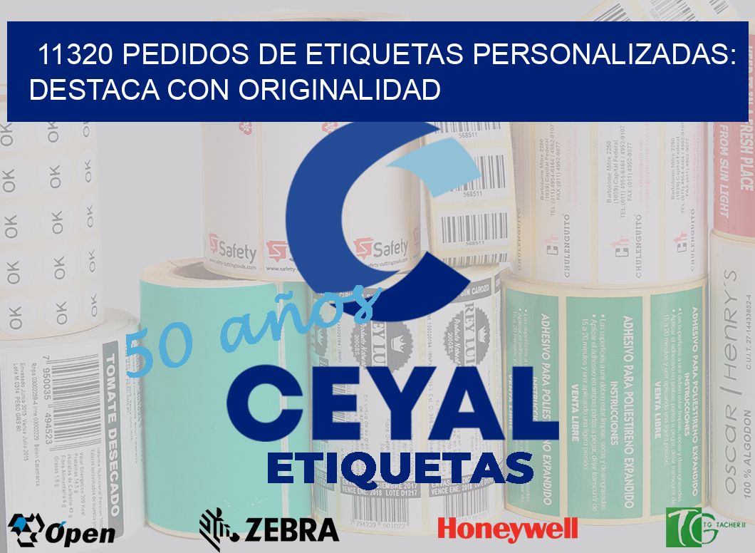 11320 Pedidos de Etiquetas Personalizadas: Destaca con Originalidad