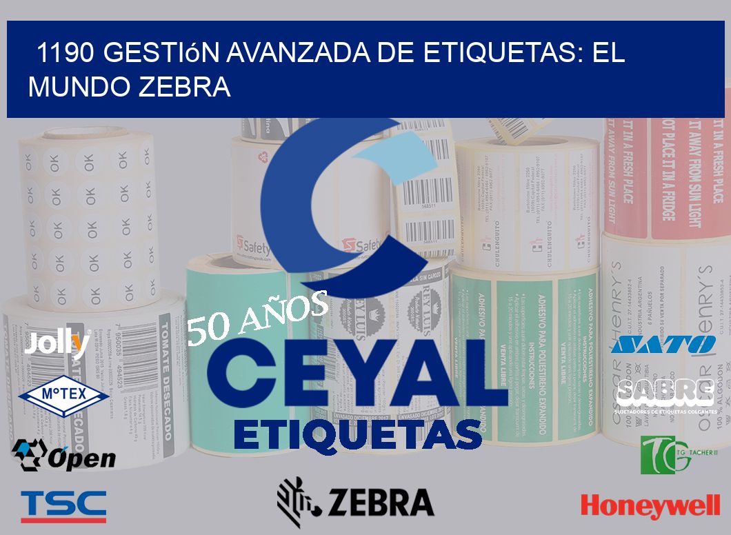 1190 Gestión Avanzada de Etiquetas: El Mundo Zebra