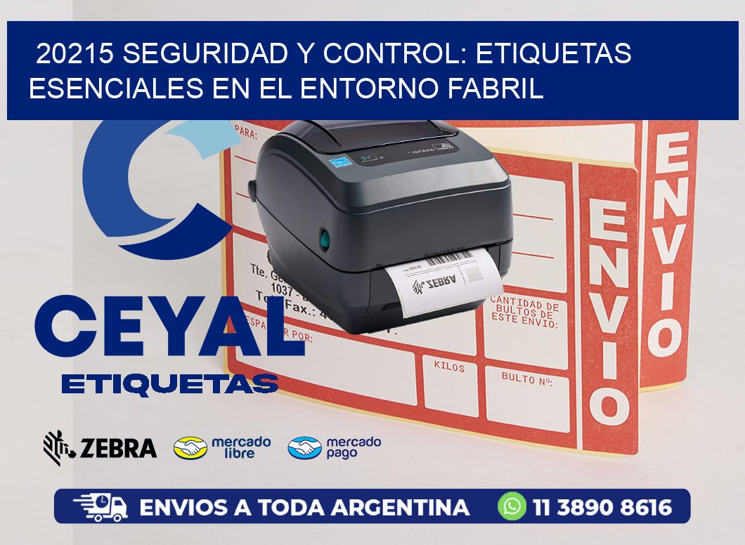 20215 Seguridad y Control: Etiquetas Esenciales en el Entorno Fabril
