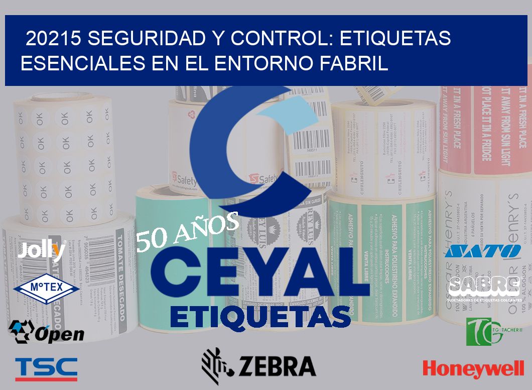 20215 Seguridad y Control: Etiquetas Esenciales en el Entorno Fabril
