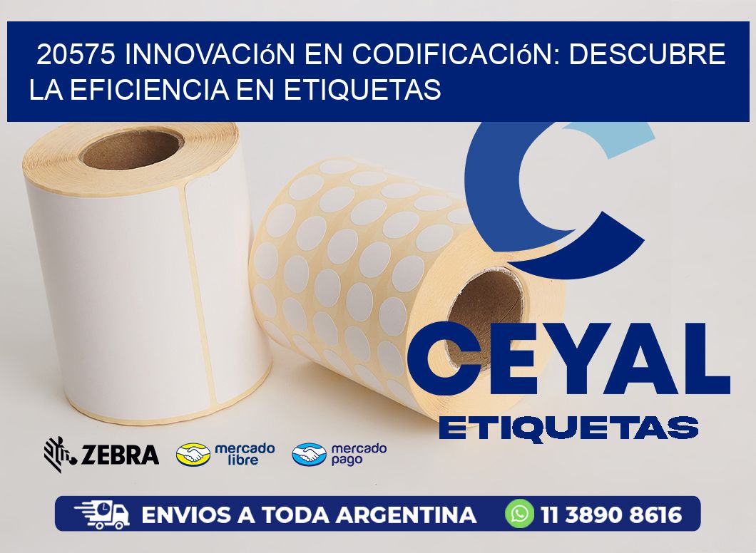 20575 Innovación en Codificación: Descubre la Eficiencia en Etiquetas