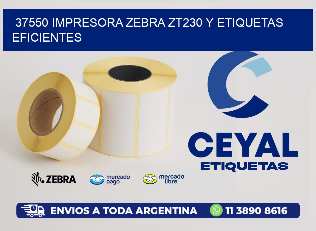 37550 Impresora Zebra ZT230 y Etiquetas Eficientes