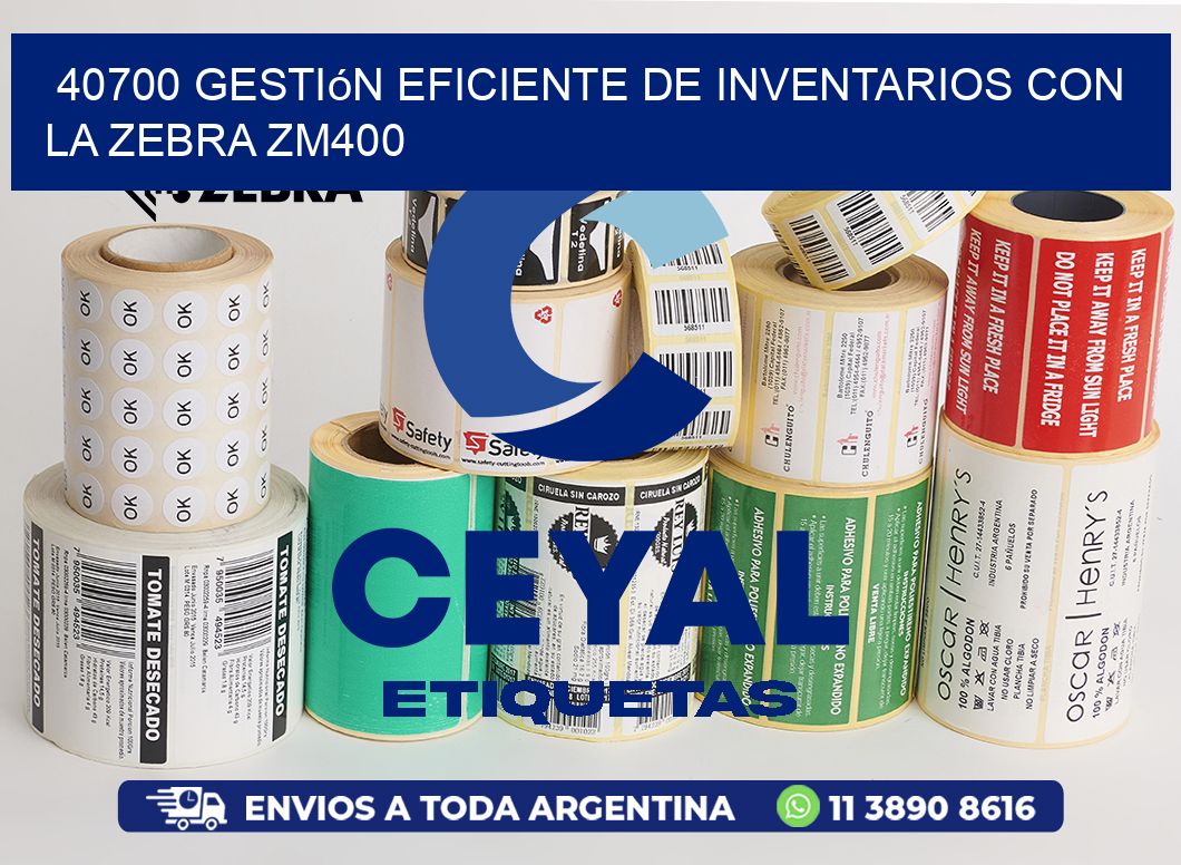 40700 Gestión Eficiente de Inventarios con la Zebra ZM400