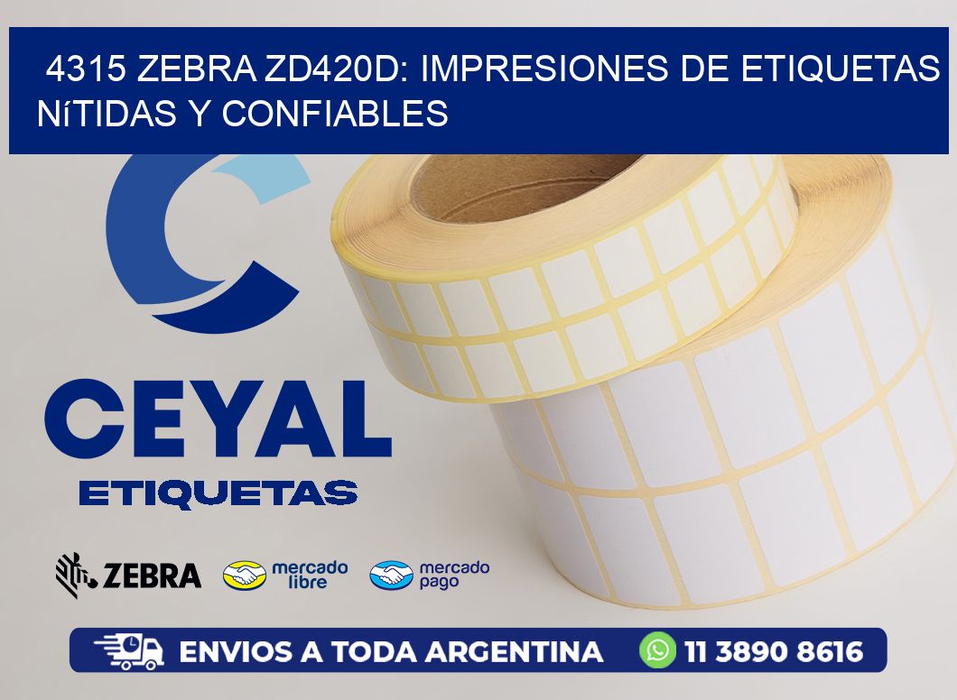4315 Zebra ZD420D: Impresiones de Etiquetas Nítidas y Confiables