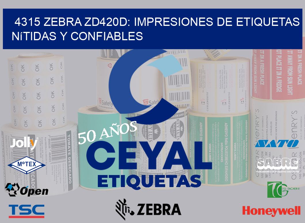 4315 Zebra ZD420D: Impresiones de Etiquetas Nítidas y Confiables