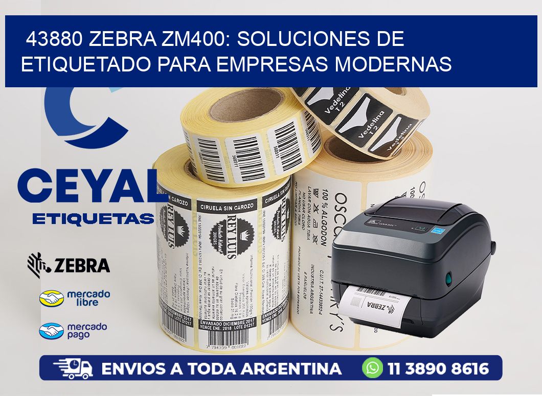 43880 Zebra ZM400: Soluciones de Etiquetado para Empresas Modernas